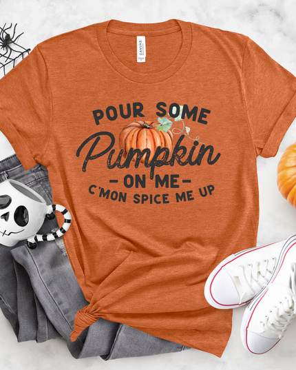 Pour Some Pumpkin On Me T-Shirt – Fall Pumpkin Spice Graphic Tee
