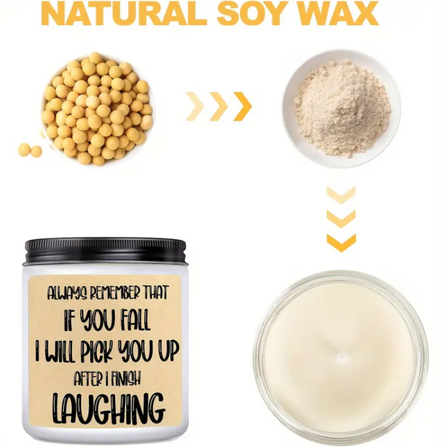 "If You Fall, I’ll Pick You Up After I Finish Laughing" – Funny Scented Soy Candle