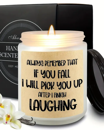 "If You Fall, I’ll Pick You Up After I Finish Laughing" – Funny Scented Soy Candle