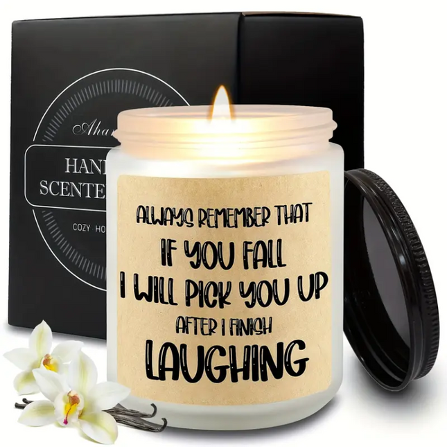 "If You Fall, I’ll Pick You Up After I Finish Laughing" – Funny Scented Soy Candle