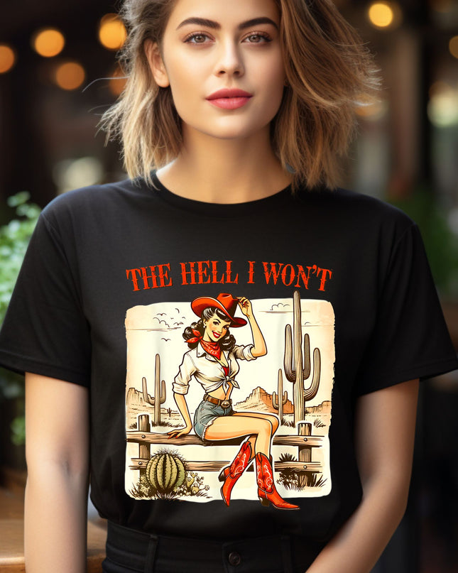 The Hell I Won't T-Shirt image 0