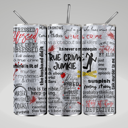 True Crime Junkie Tumbler- Skinny or Speaker