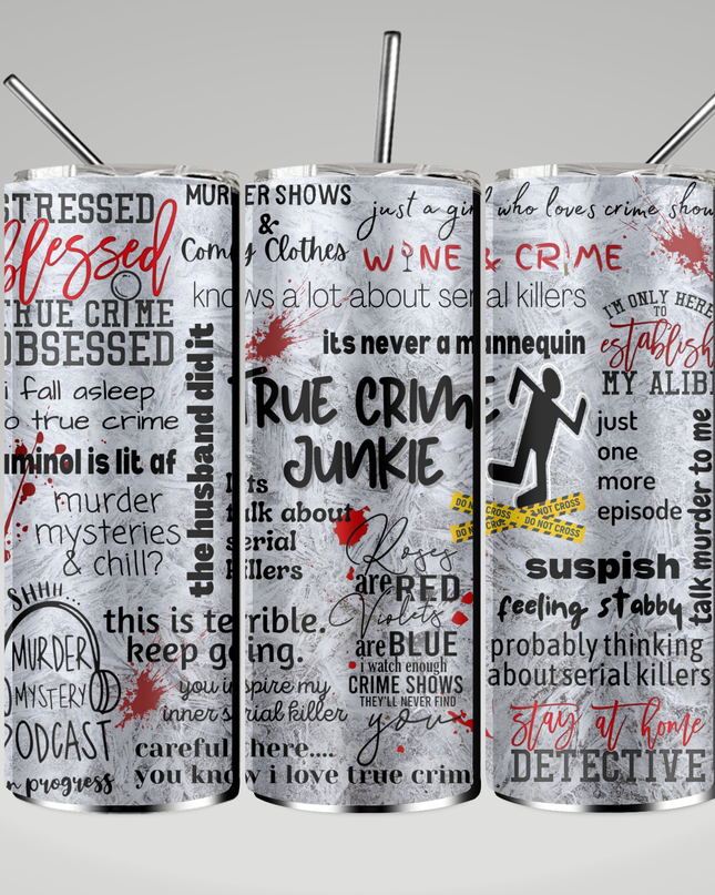 True Crime Junkie Tumbler- Skinny or Speaker
