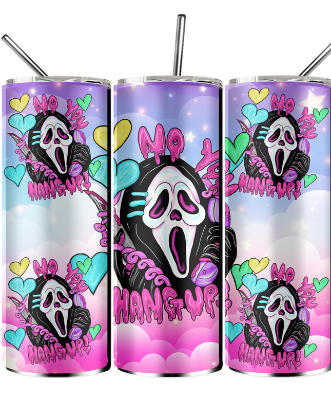Ghostface You Hang Up Tumbler- Skinny or Speaker