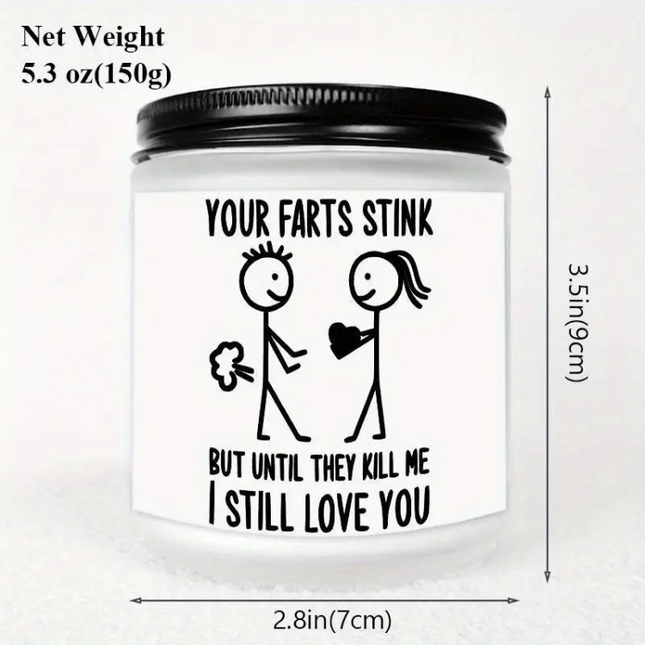 Funny Fart Love Candle – “Your Farts Stink but I Still Love You” Gift